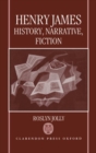 Image for Henry James : History, Narrative, Fiction