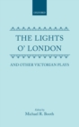 Image for The Lights o&#39; London and Other Victorian Plays