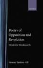 Image for Poetry of opposition and revolution  : Dryden to Wordsworth