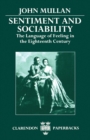 Image for Sentiment and Sociability : The Language of Feeling in the Eighteenth Century