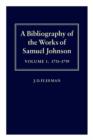 Image for A Bibliography of the Works of Samuel Johnson: Volume I: 1731-1759