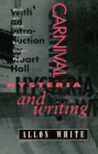 Image for Carnival, Hysteria, and Writing : Collected Essays and Autobiography