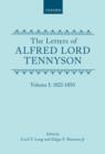 Image for The Letters of Alfred Lord Tennyson: Volume I: 1821-1850