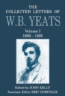Image for The Collected Letters of W. B. Yeats: Volume I: 1865-1895