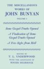 Image for The Miscellaneous Works of John Bunyan: Volume I: Some Gospel-Truths Opened; A Vindication of Some Gospel-Truths Opened; A Few Sighs from Hell