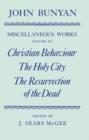 Image for The Miscellaneous Works of John Bunyan: Volume III: Christian Behaviour, The Holy City, The Resurrection of the Dead