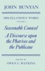 Image for The Miscellaneous Works of John Bunyan: Volume X: Seasonable Counsel and A Discourse upon the Pharisee and the Publicane