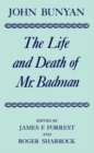 Image for The Life and Death of Mr Badman : Presented to the World in a Familiar Dialogue between Mr Wiseman and Mr Attentive