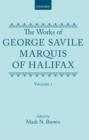 Image for The Works of George Savile, Marquis of Halifax: Volume I
