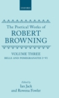 Image for The Poetical Works of Robert Browning: Volume III. Bells and Pomegranates I-VI