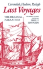 Image for Last Voyages : Cavendish, Hudson, Ralegh. The Original Narratives