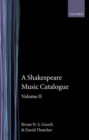 Image for A Shakespeare Music Catalogue: Volume II