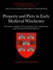Image for Property and piety in early medieval Winchester  : documents relating to the topography of the Anglo-Saxon and Norman city and its minsters