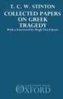 Image for Collected Papers on Greek Tragedy