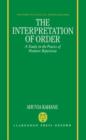 Image for The Interpretation of Order : A Study in the Poetics of Homeric Repetition