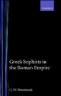 Image for Greek Sophists in the Roman Empire