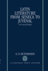 Image for Latin Literature from Seneca to Juvenal : A Critical Study