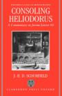 Image for Consoling Heliodorus : A Commentary on Jerome Letter 60