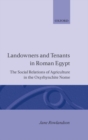 Image for Landowners and Tenants in Roman Egypt : The Social Relations of Agriculture in the Oxyrhynchite Nome
