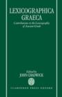 Image for Lexicographica Graeca  : contributions to the lexicography of ancient Greek