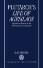 Image for Plutarch&#39;s life of Agesilaos  : response to sources in the presentation of character