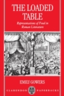 Image for The loaded table  : representations of food in Roman literature