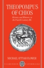 Image for Theopompus of Chios  : history and rhetoric in the fourth century B.C.