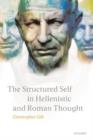 Image for The structured self in Hellenistic and Roman thought