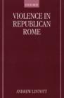 Image for Violence in Republican Rome