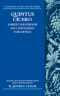 Image for Quintus cicero  : a brief handbook on canvassing for office (commentariolum petitionis)