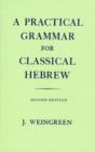 Image for A Practical Grammar for Classical Hebrew