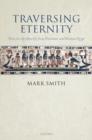 Image for Traversing eternity  : texts for the afterlife from Ptolemaic and Roman Egypt