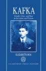 Image for Kafka: Gender, Class, and Race in the Letters and Fictions