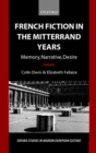Image for French fiction in the Mitterrand years  : memory, narrative, desire