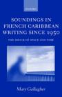 Image for Soundings in French Caribbean Writing Since 1950