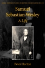 Image for Samuel Sebastian Wesley  : a life
