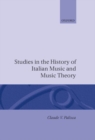 Image for Studies in the History of Italian Music and Music Theory