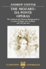 Image for The Mozart-Da Ponte Operas : The Cultural and Musical Background to Le Nozze di Figaro, Don Giovanni, and Cosi fan tutte