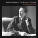 Image for William Walton  : the romantic loner
