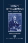Image for Haydn&#39;s keyboard music  : studies in performance practice
