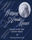 Image for Wolfgang Amadeus Mozart : Essays on His Life and His Music