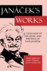 Image for Jancek&#39;s Works : A Catalogue of the Music and Writings of Leo Janacek