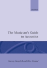 Image for The Musician&#39;s Guide to Acoustics