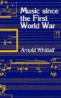 Image for Music Since the First World War