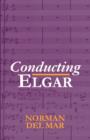 Image for Conducting Elgar