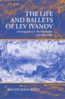 Image for The life and ballets of Lev Ivanov  : choreographer of The Nutcracker and Swan Lake