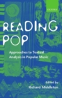 Image for Reading pop  : approaches to textual analysis in popular music