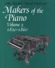 Image for Makers of the Piano, Volume 2: 1820-1860
