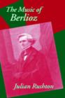 Image for The Music of Berlioz