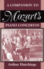 Image for A Companion to Mozart&#39;s Piano Concertos